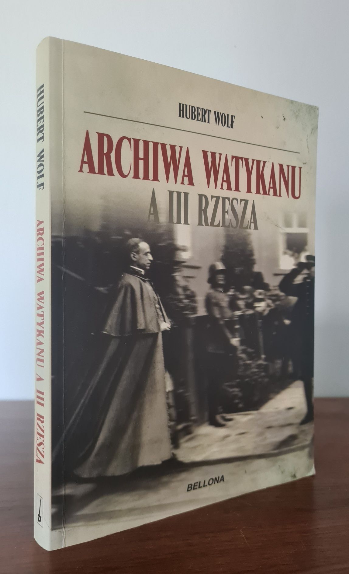 Archiwa Watykanu a III Rzesza - Hubert Wolf