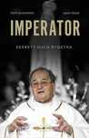 Imperator. Sekrety Ojca Rydzyka Jacek Hołub, Piotr Głuchowski