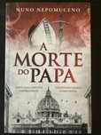 A Morte do Papa - Nuno Nepomuceno