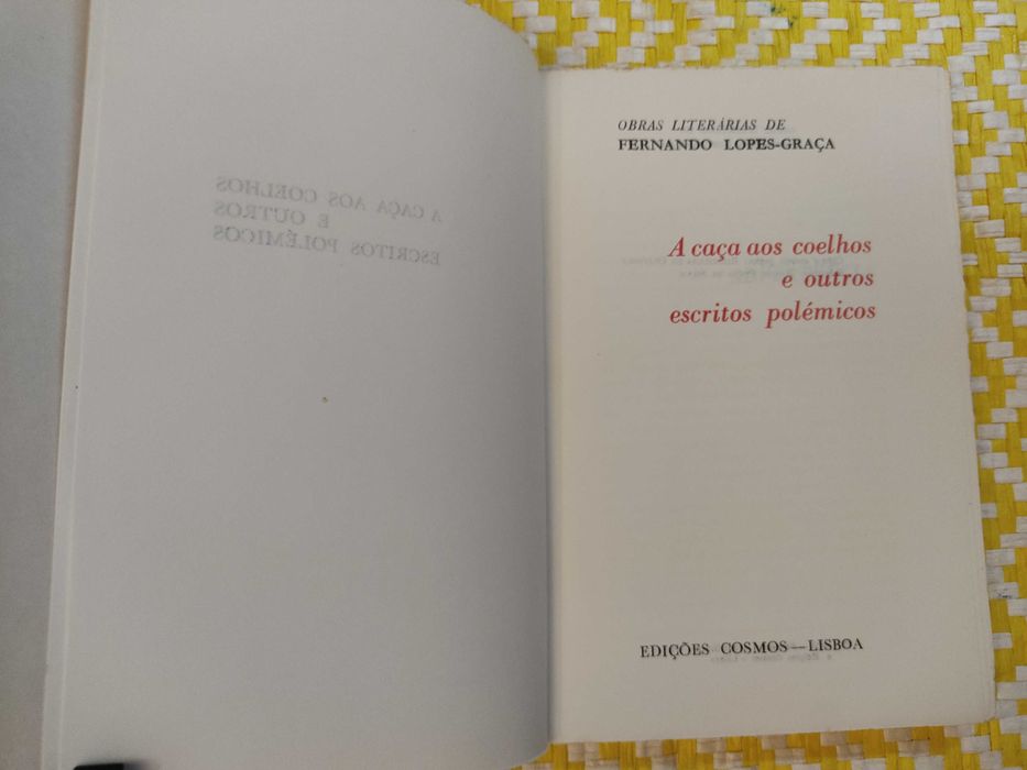 A caça aos coelhos e outros escritos polémicos – 
F. Lopes-Graça