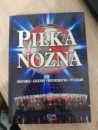 Piłka nożna, historia, legendy, mistrzostwa, puchary