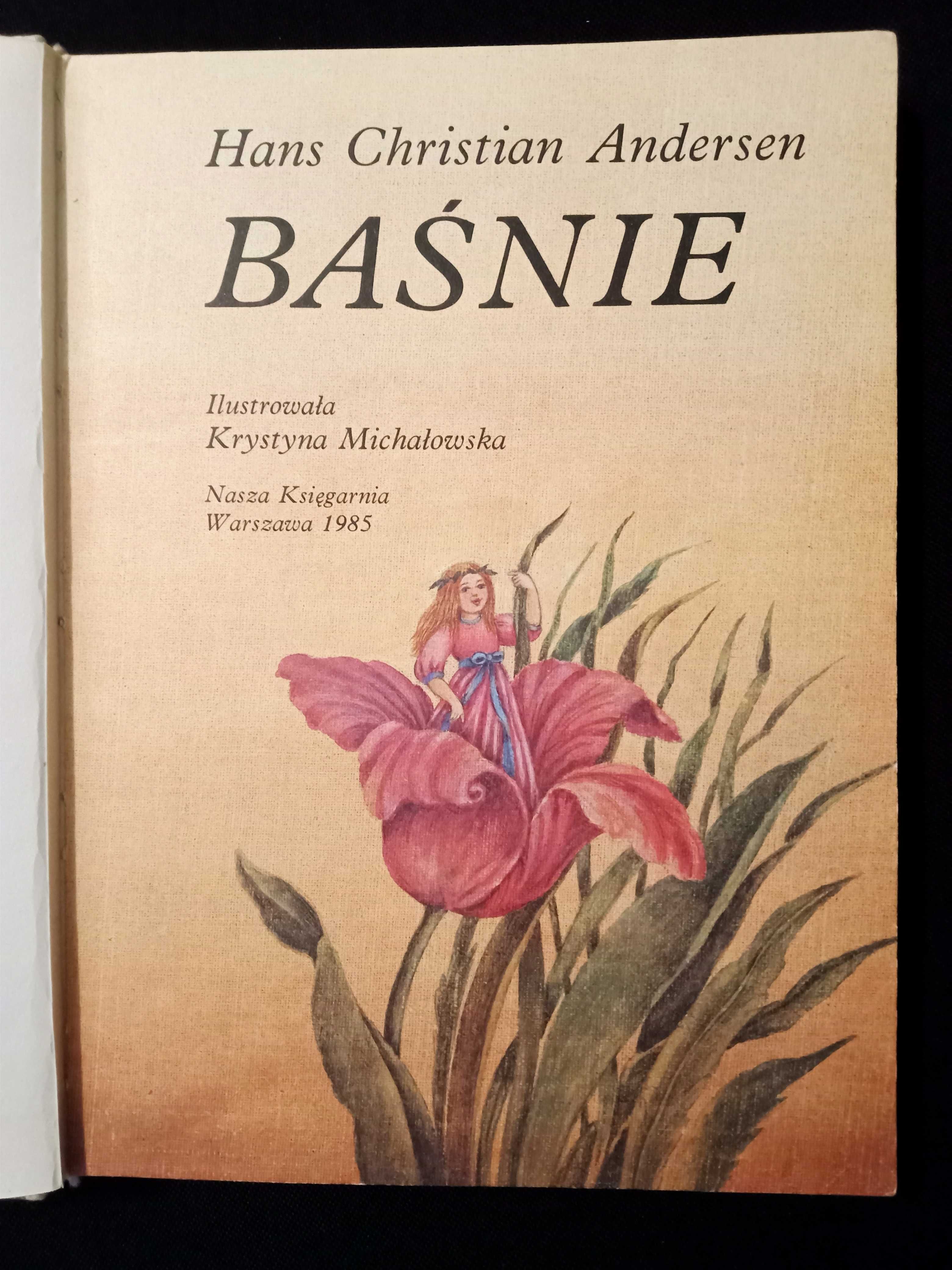 Baśnie. Hans Christian Andersen. Ilustracje K. Michałowska