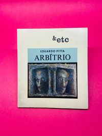 Arbítrio - Eduardo Pitta - &etc