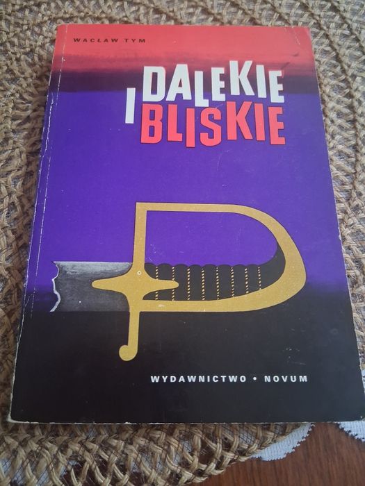 Wacław Tym Dalekie i Bliskie