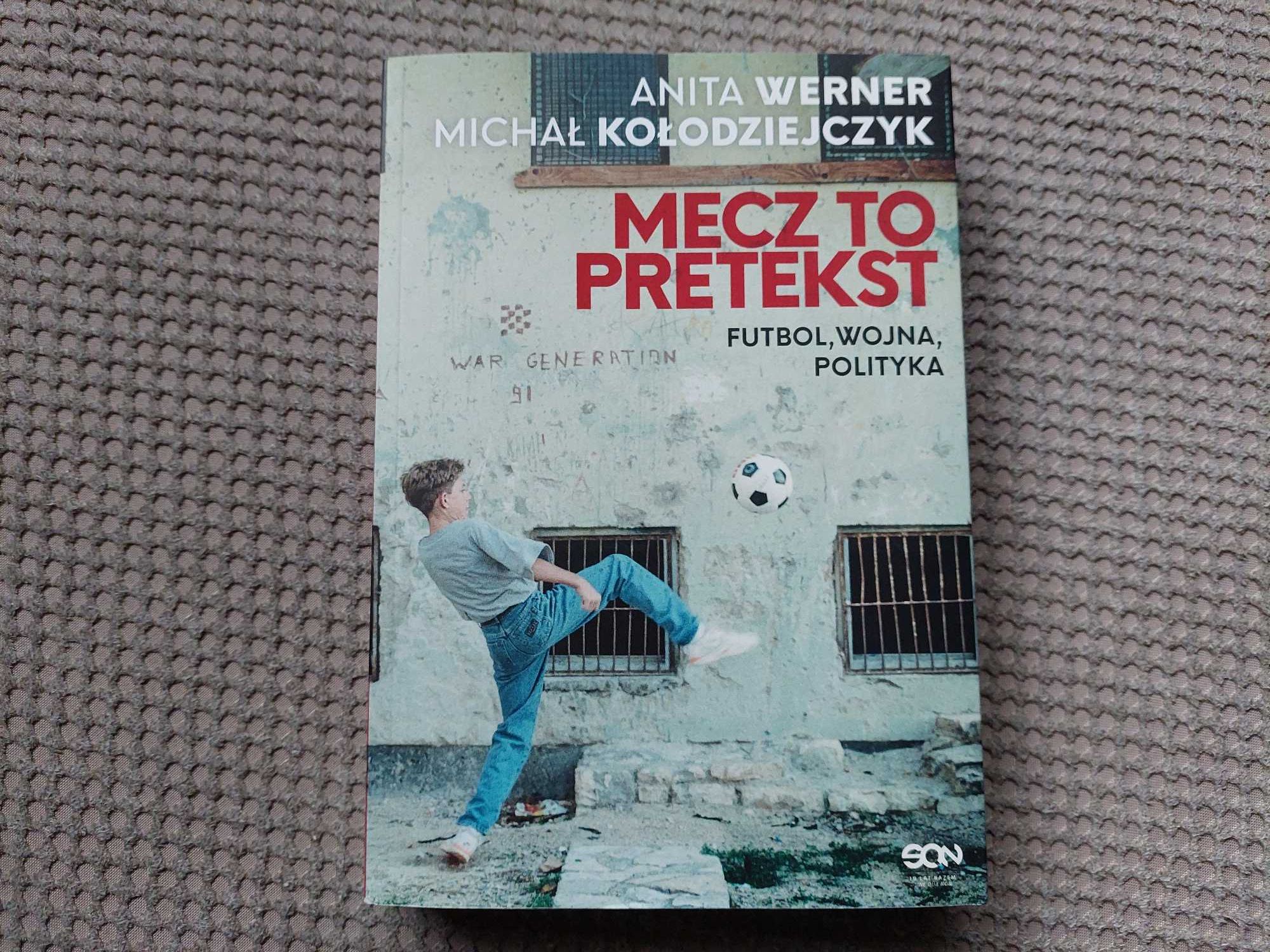"Mecz to pretekst. Futbol, wojna, polityka"