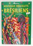 Nouveaux Bracelets Bresiliens (edição francesa)