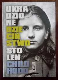 Ukradzione dzieciństwo. Stolen Childhood