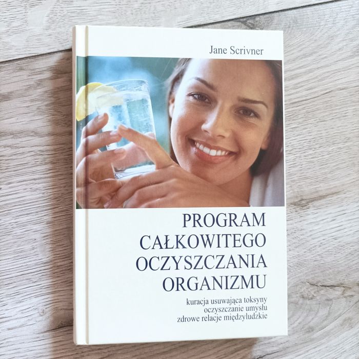 Program całkowitego oczyszczania organizmu. Jane Scrivner