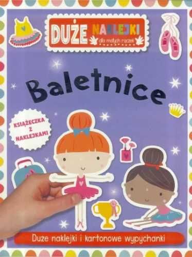 Duże naklejki dla małych rączek - Baletnice - praca zbiorowa