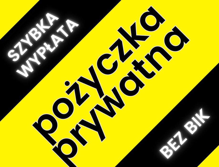 Nowa pożyczka prywatna 24/7 bez bik brak odmowy szybka wypłata