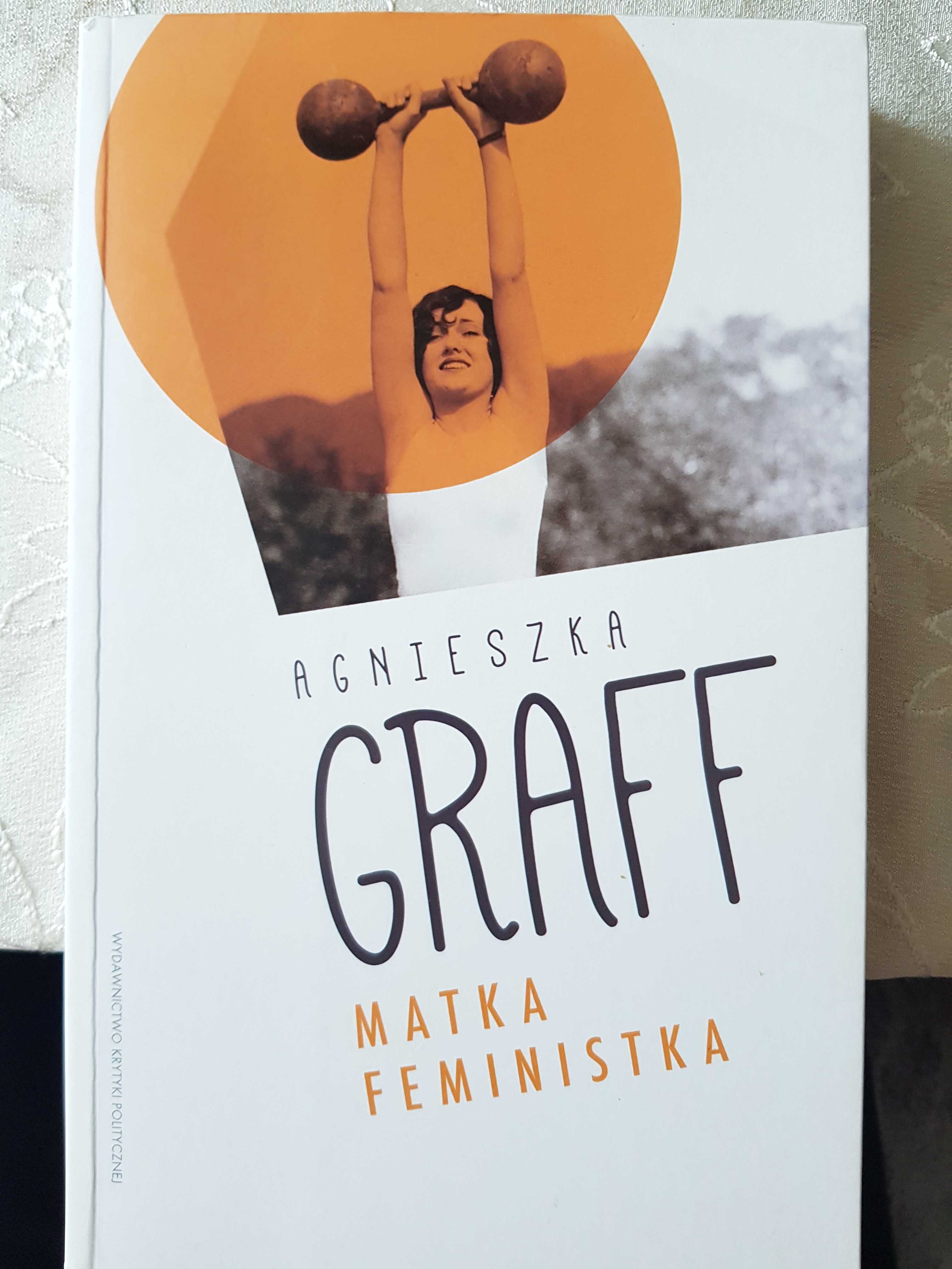 Matka feministka Agnieszka Graff