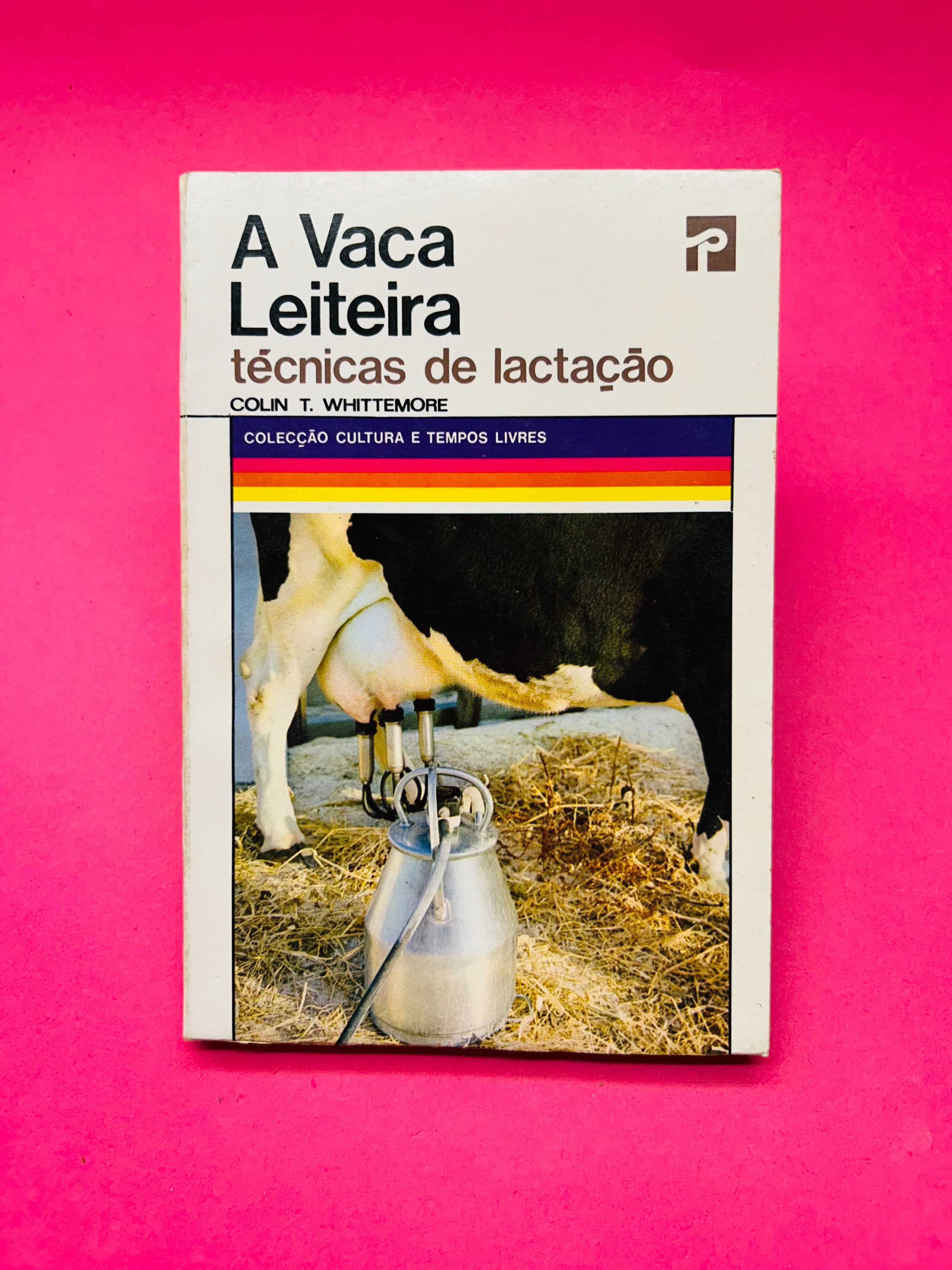 Colin T Whittemore - A Vaca Leiteira