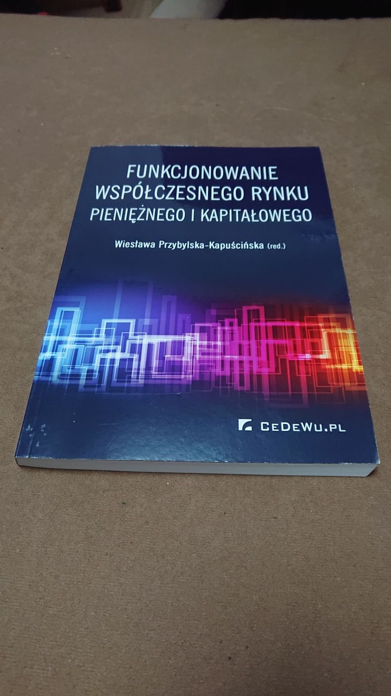 Funkcjonowanie współczesnego rynku pieniężnego i kapitałowego. CeDeWu