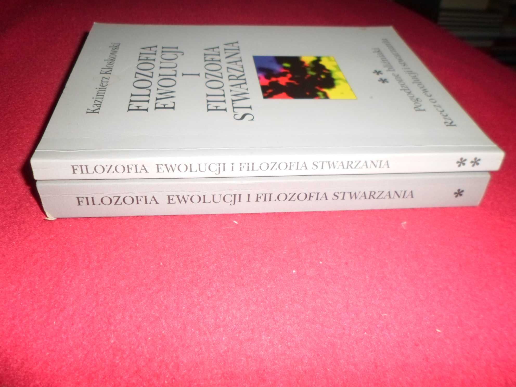 Kazimierz Kloskowski  Filozofia ewolucji i filozofia stwarzania 2 tomy
