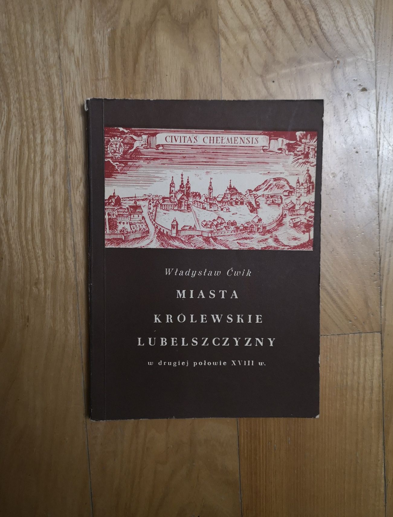 Miasta królewskie Lubelszczyzny w XVIII w Ćwik