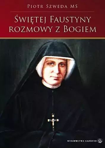 Świętej Faustyny rozmowy z Bogiem SALWATOR. Salwator