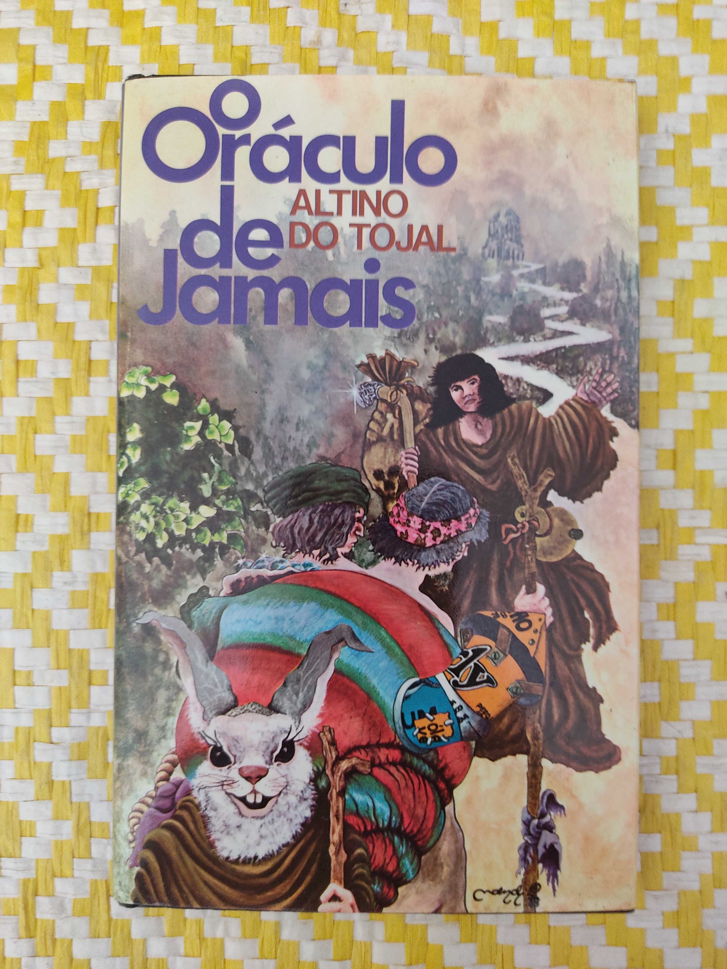 O Oráculo de Jamais – 
Altino do Tojal