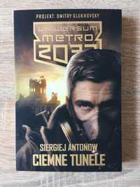 Uniwersum Metro 2033. Ciemne tunele - książka - Siergiej Antonow -NOWA