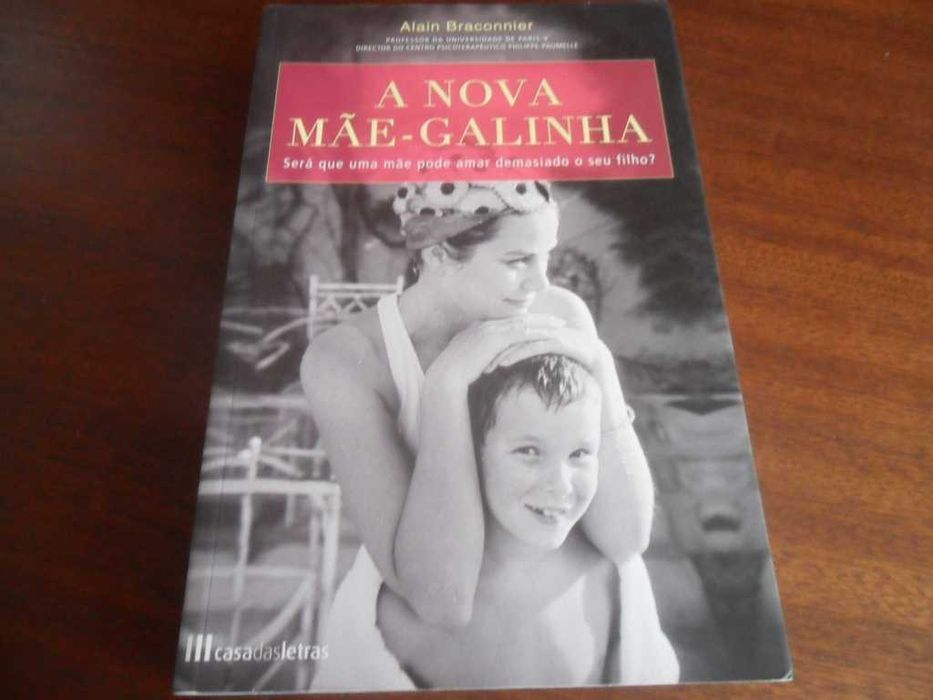 "A Nova Mãe-Galinha" de Alain Braconnier - 1ª Edição de 2006