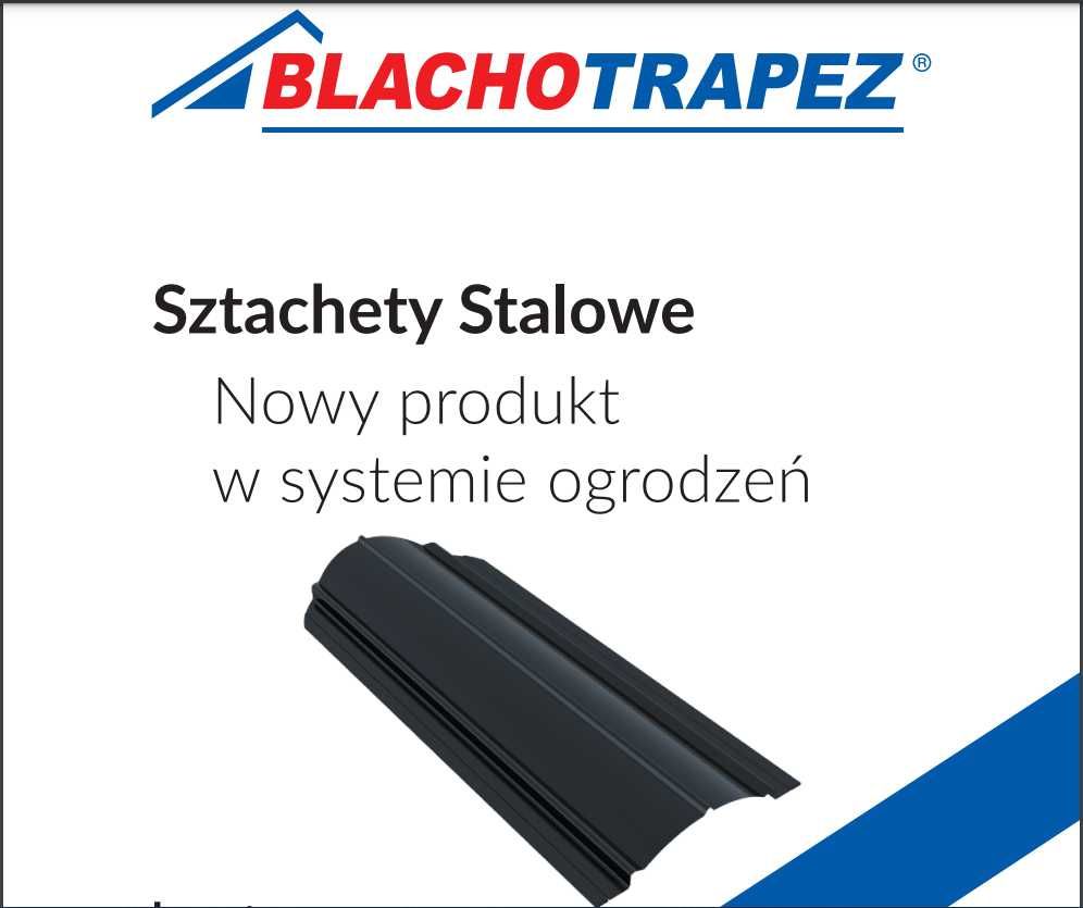 Blachodachówka/Blacha Trapezowa/Sztachety Metalowe BLACHOTRAPEZ