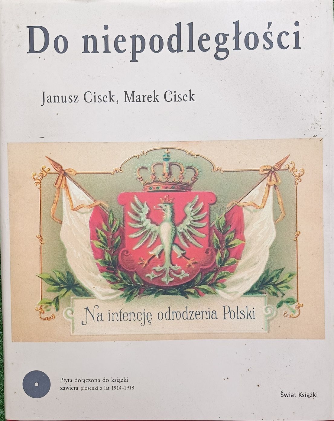 Do niepodległości Janusz Cisek