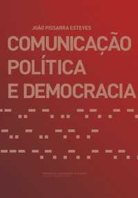 Comunicação, Política e Democracia, João Pissarra Esteves