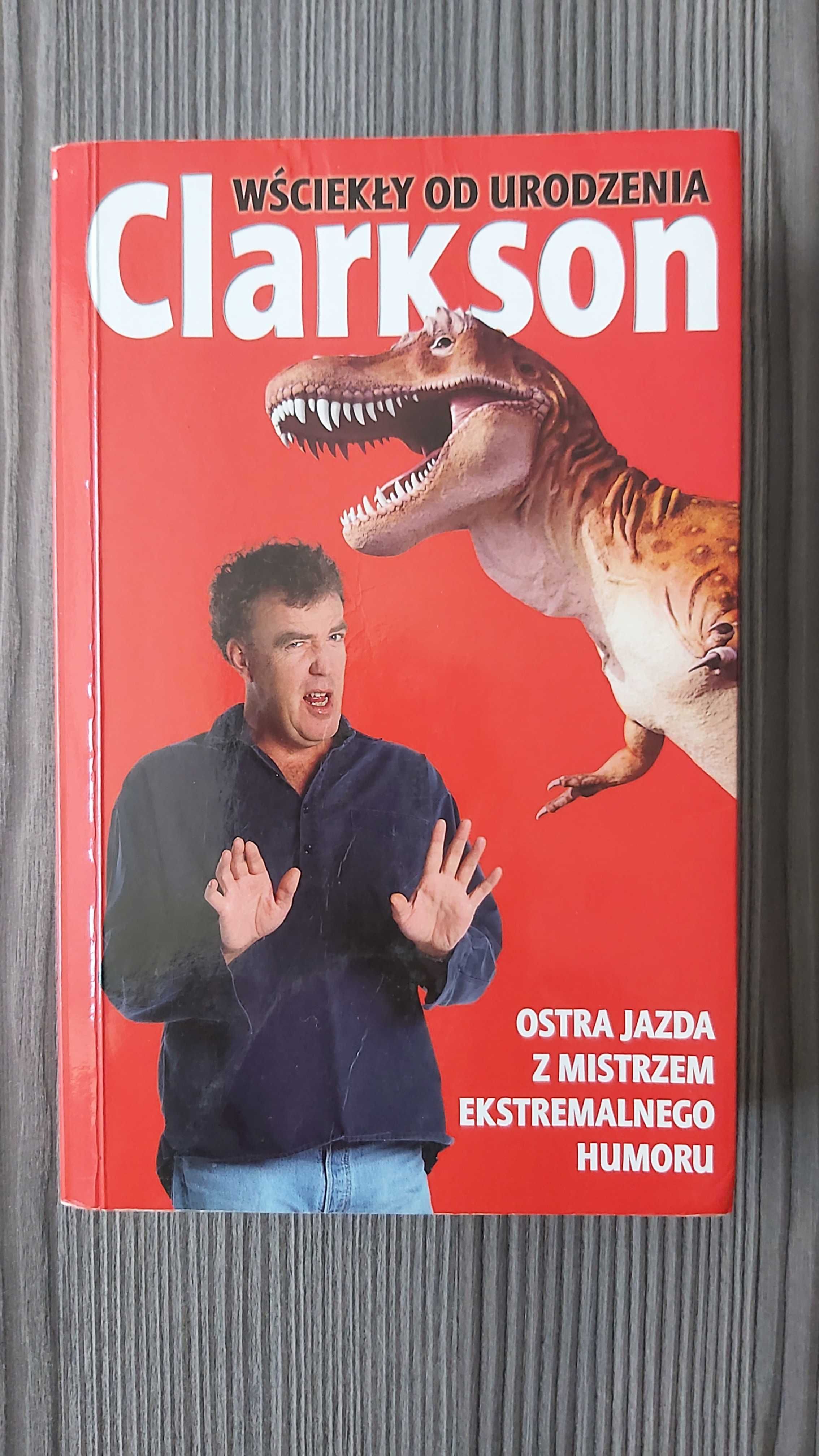 Clarkson.Wściekły od urodzenia