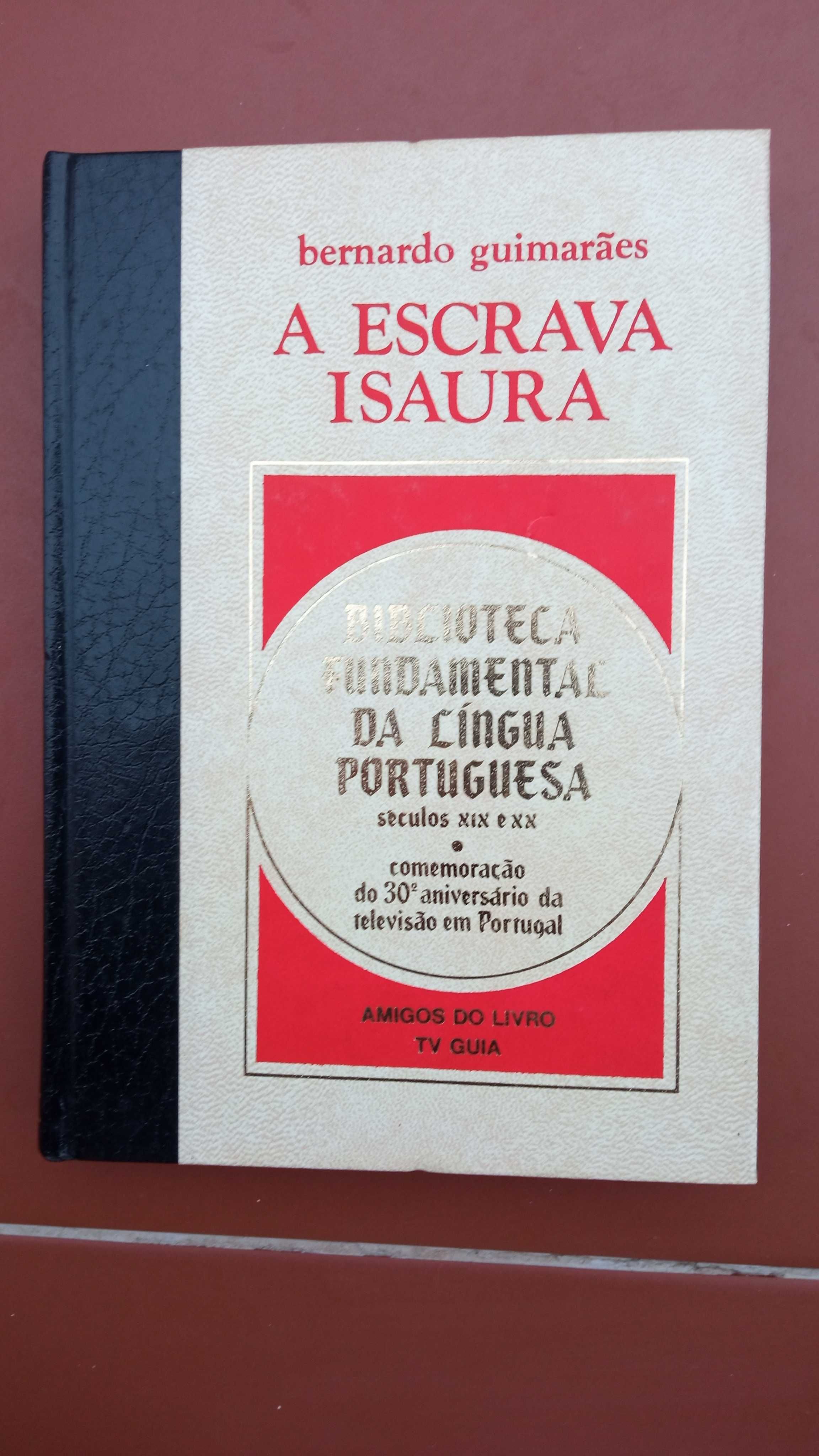Dom Casmurro, Machado de Assis; A Escrava Isaura, Bernardo Guimarães