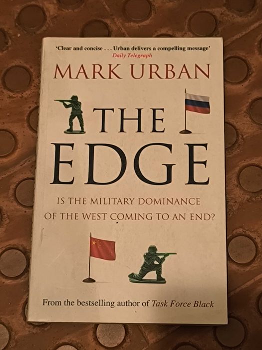 The Edge: Is the Military Dominance of the West Coming to an End?