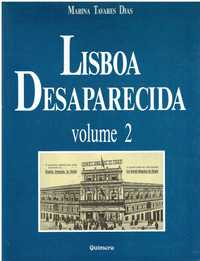 746 

Lisboa Desaparecida - Volume 2
de Marina Tavares Dias