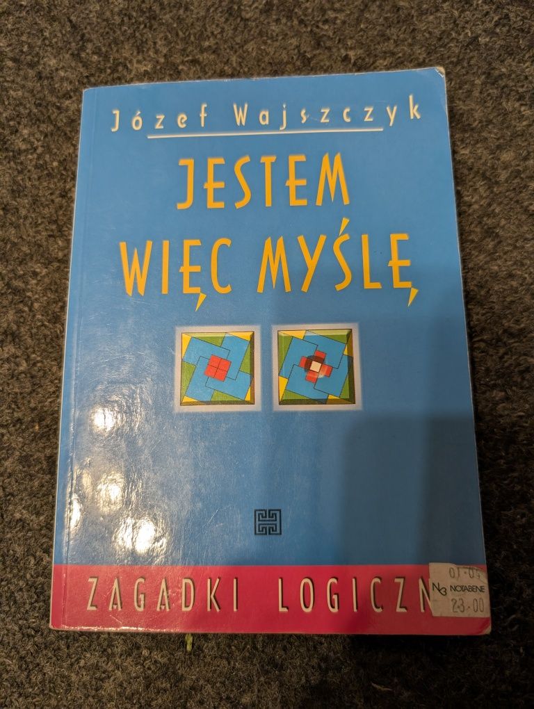 Jestem więc myślę. Zagadnki logiczne Józef Wajszczyk