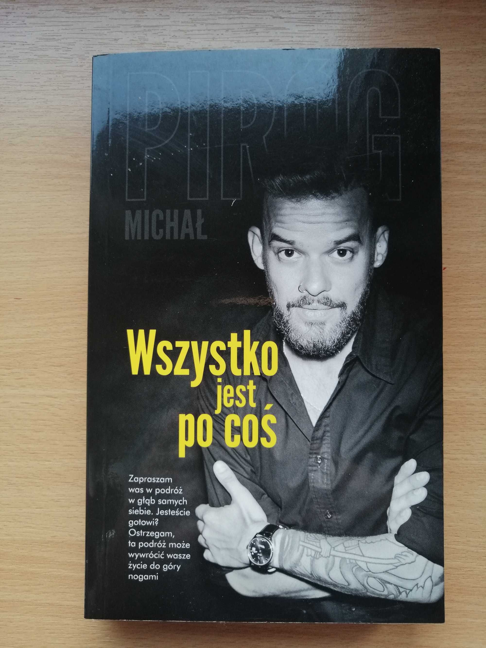 Wszystko jest po coś - Michał Pirog