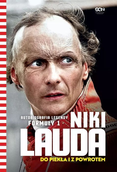 Niki Lauda. Do piekła i z powrotem. Sine Qua Non