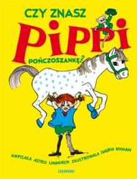 Czy znasz Pippi Pończoszankę? - Astrid Lindgren