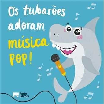 Os Tubarões Adoram Musica Pop!/ Os Dragões Adoram Gelado! - Desde 4€