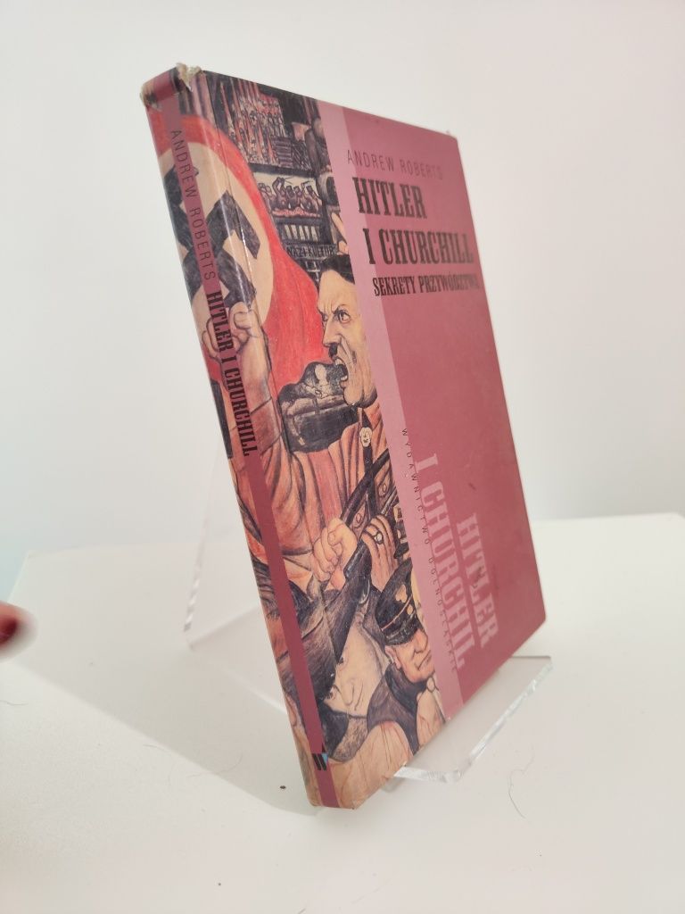 Hitler i Churchill Sekrety przywództwa - Andrew Roberts .