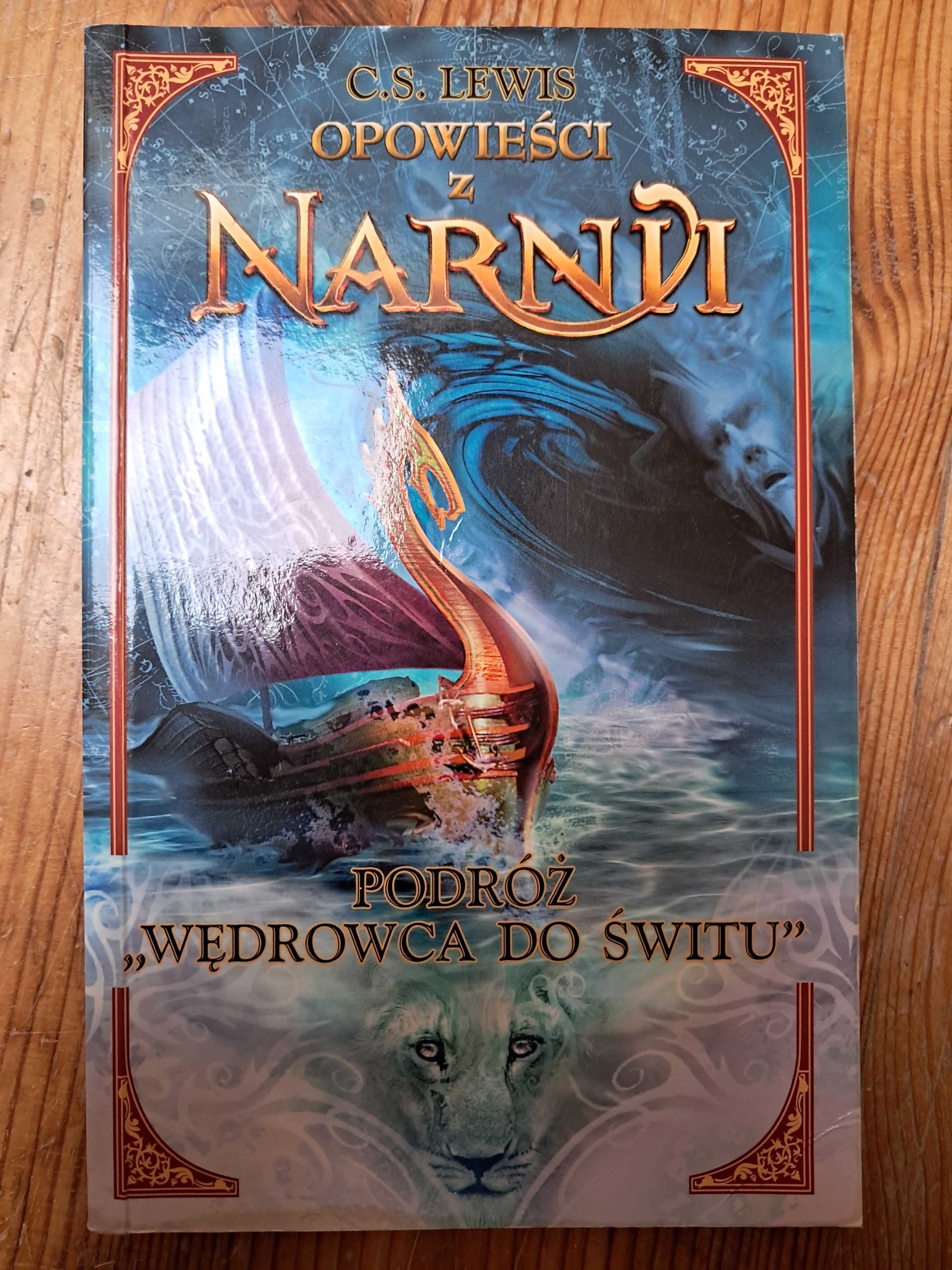 Opowieści z Narnii: Podróż 'Wędrowca do Świtu'. C.S Lewis