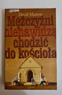 Mężczyźni nienawidzą chodzić do kościoła David Murrow