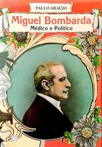 Miguel Bombarda - Médico e Político