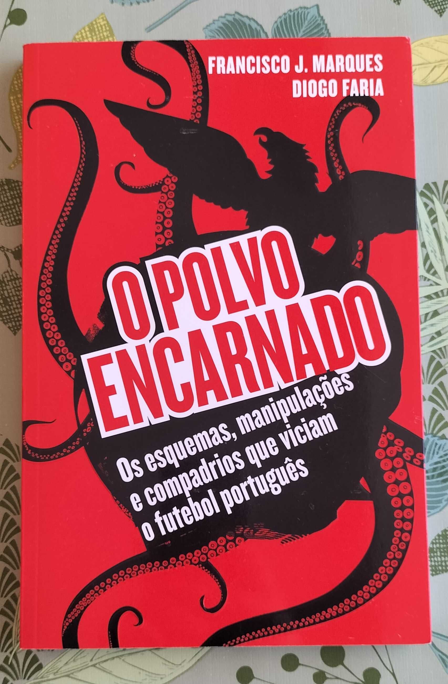 Livro "O Polvo Encarnado" Francisco J. Marques & Diogo Faria - NOVO