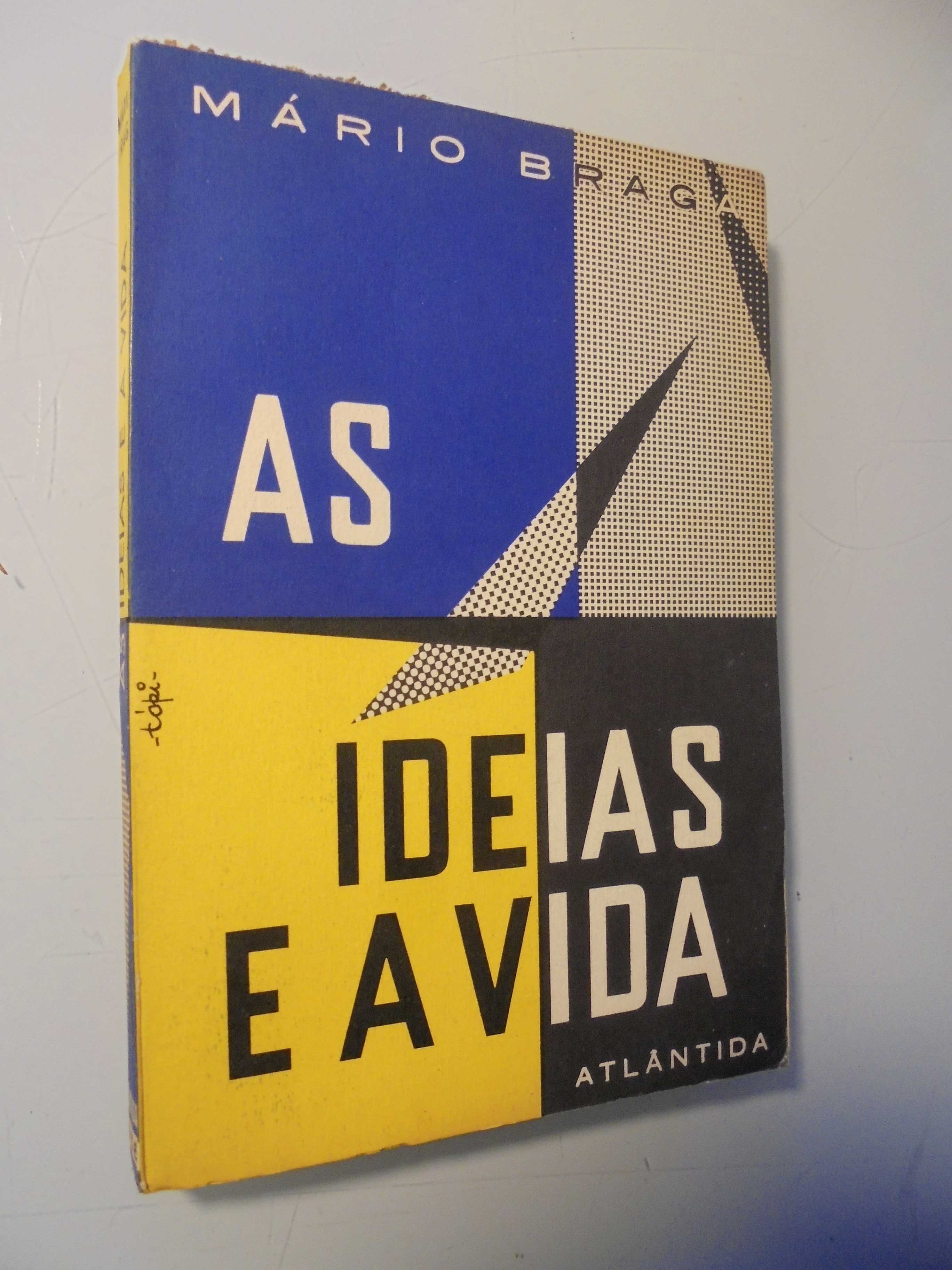Braga (Mário);As Ideias e a Vida