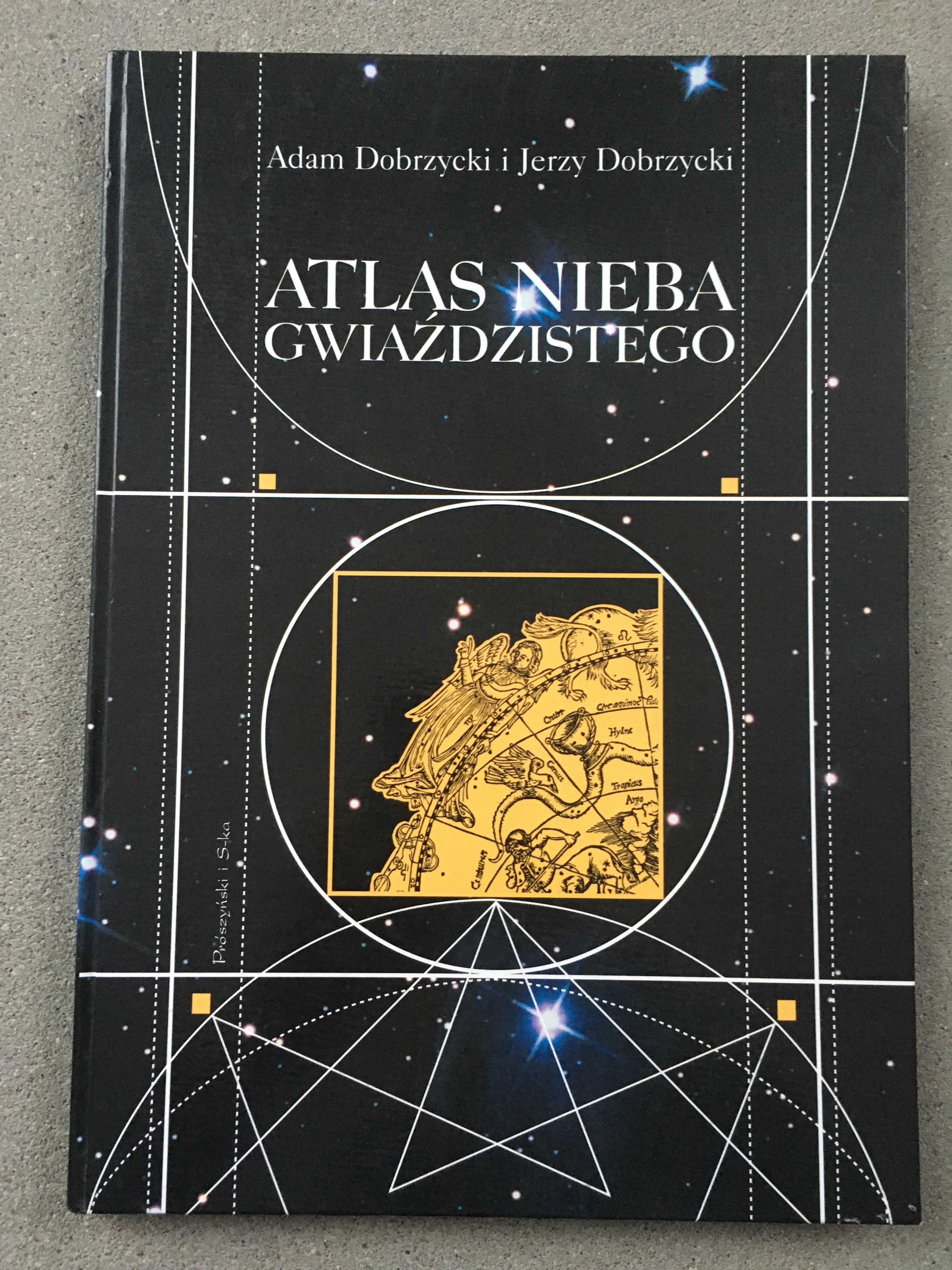 Atlas nieba gwiaździstego Adam Dobrzycki Jerzy Dobrzycki książka