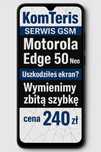 Motorola Edge 50 Neo wymiana zbitej szybki szyby wyświetlacza