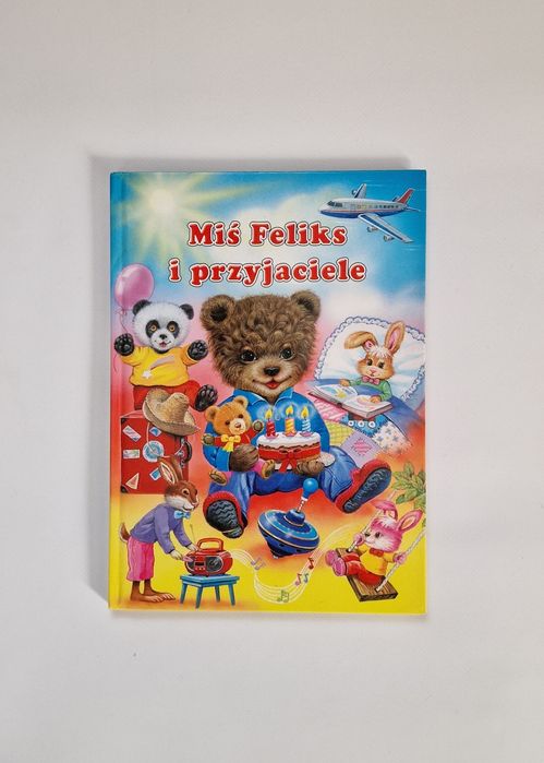 Miś Feliks i przyjaciele U.Haderlein
