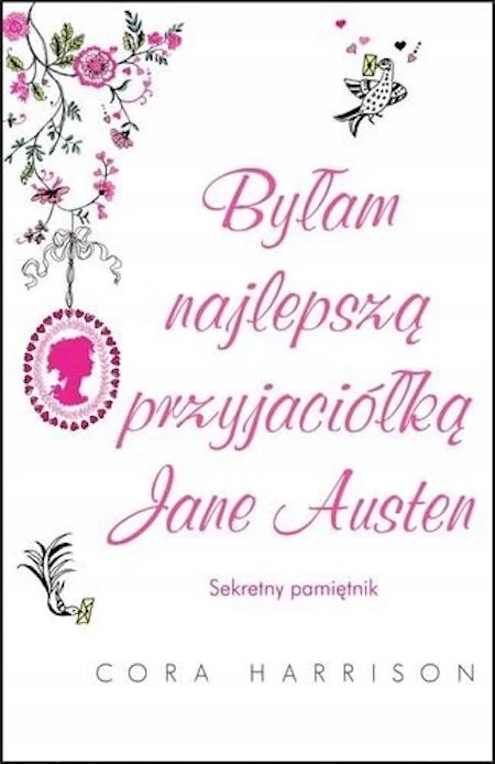 Byłam Najlepszą Przyjaciółką Jane Austen - Cora Harrison