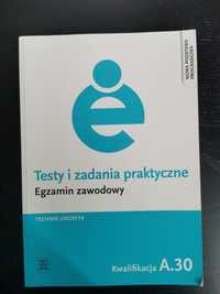 Testy i zadania praktyczne Kwalifikacja A. 30