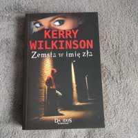 Zemsta w imię zła- Kerry Wilkinson