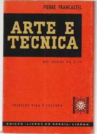 Arte e técnica nos séculos XIX e XX-Pierre Francastel-Livros do Brasil