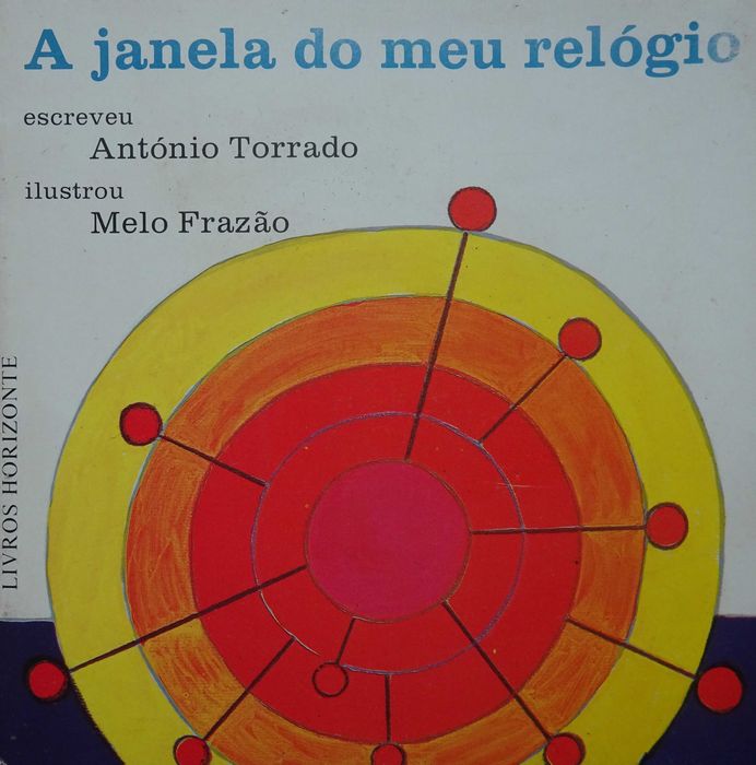 A Janela do Meu Relógio de António Torrado - Ano Edição 1985
