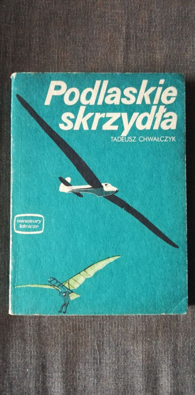 Podlaskie skrzydła-Tadeusz Chwałczyk